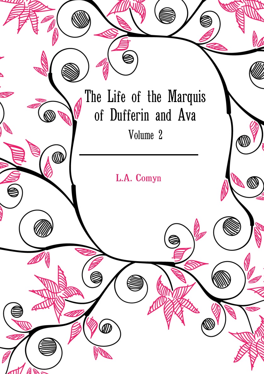 

The Life of the Marquis of Dufferin and Ava