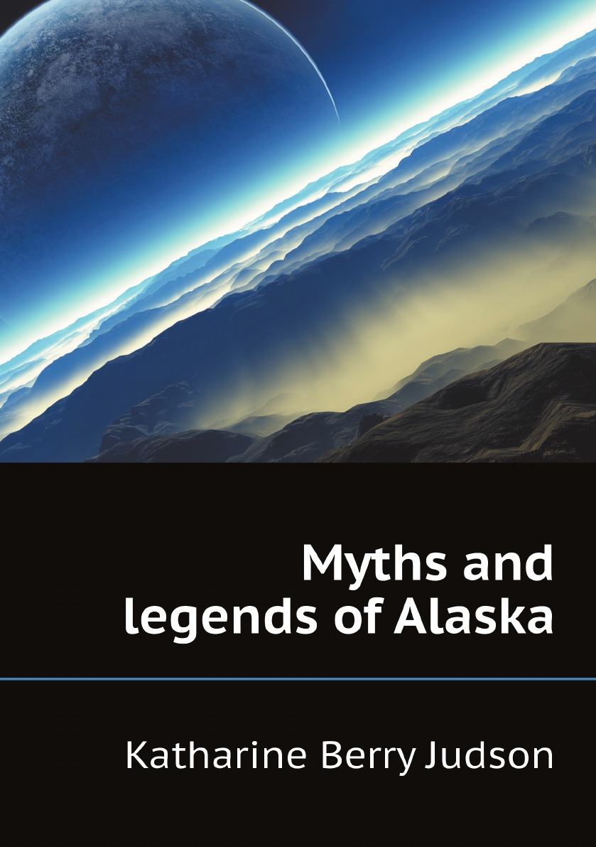 

Myths and legends of Alaska