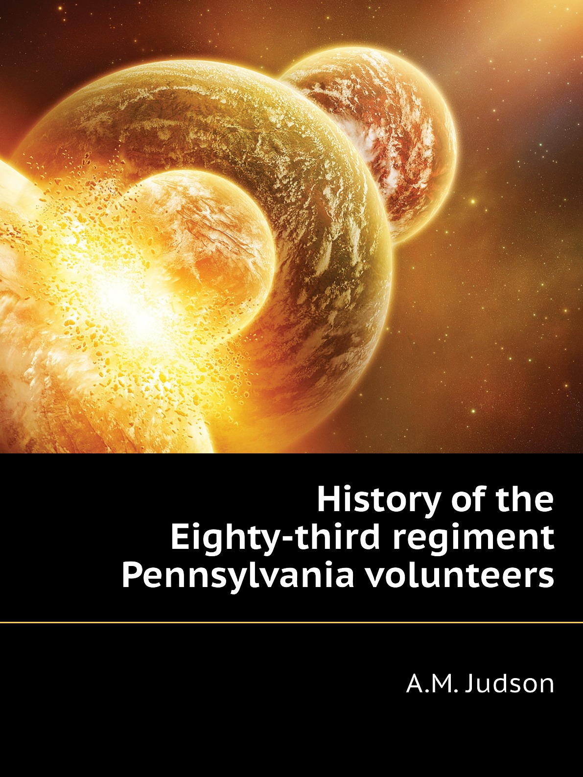 

History of the Eighty-third regiment Pennsylvania volunteers