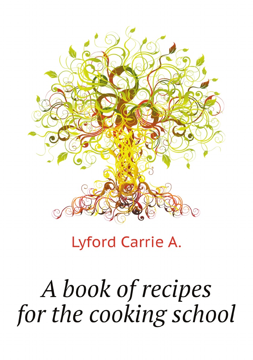 

A book of recipes for the cooking school