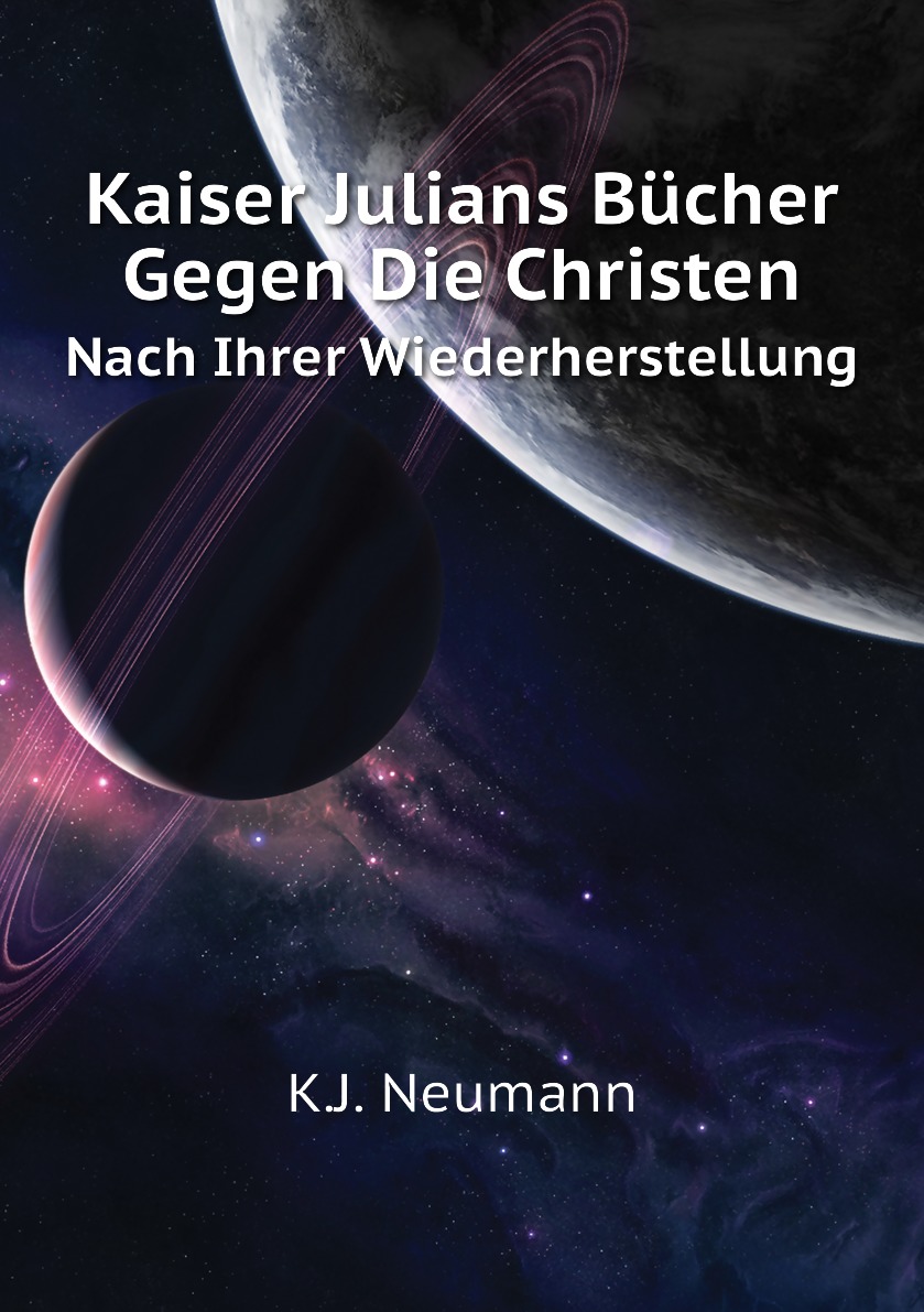 

Kaiser Julians Bucher Gegen Die Christen