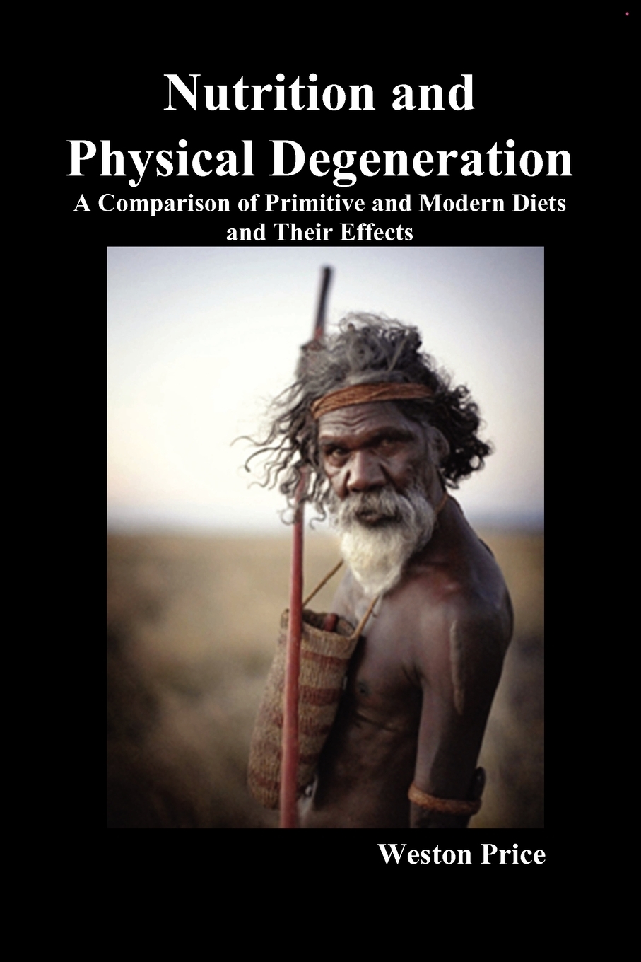 

Nutrition and Physical Degeneration