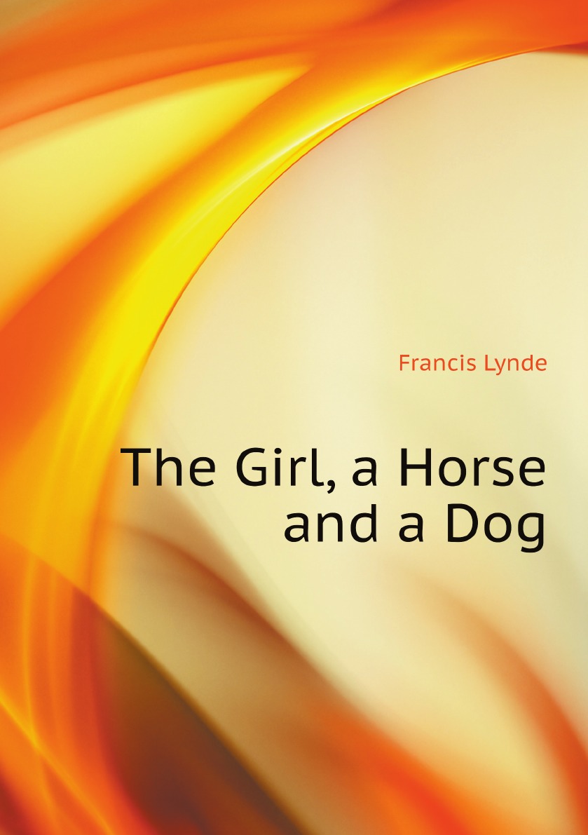 

The Girl, a Horse and a Dog
