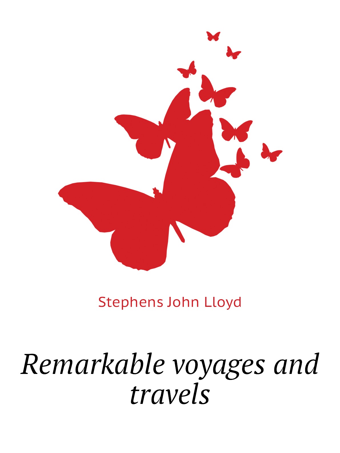 

Remarkable voyages and travels