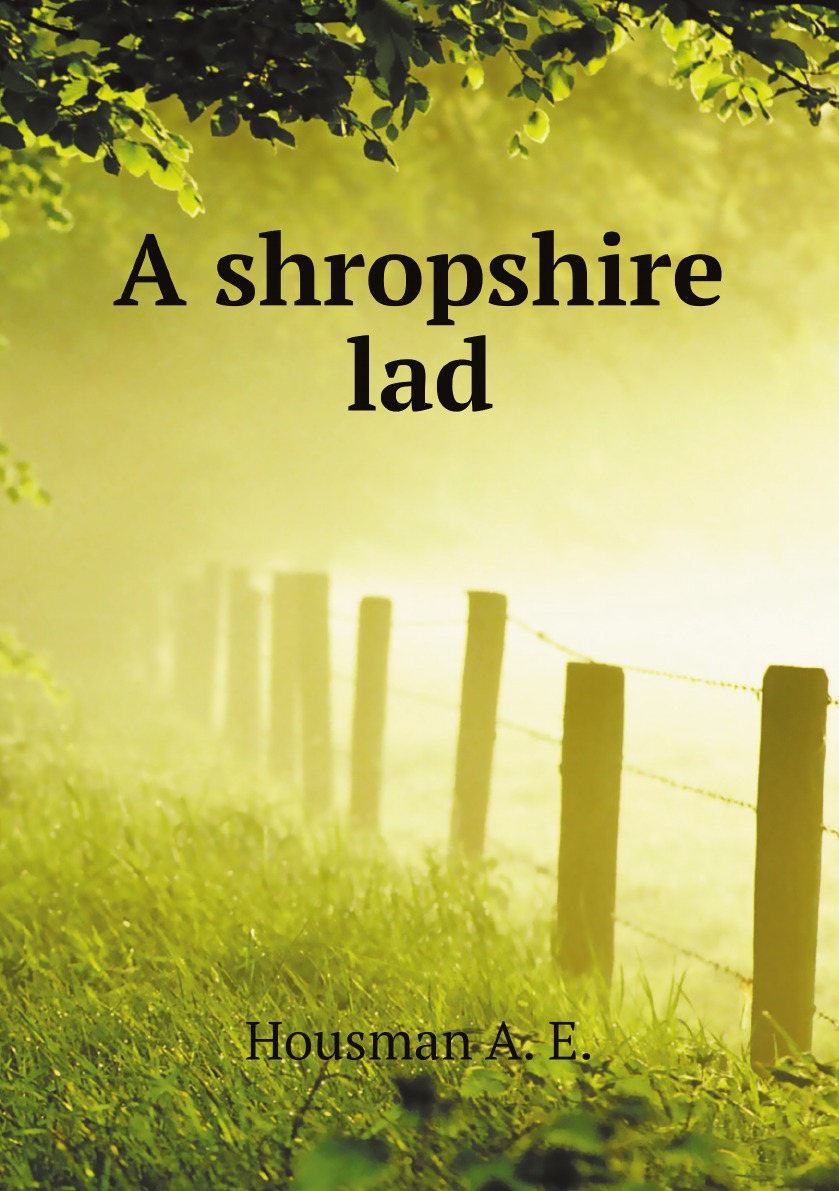 

A shropshire lad