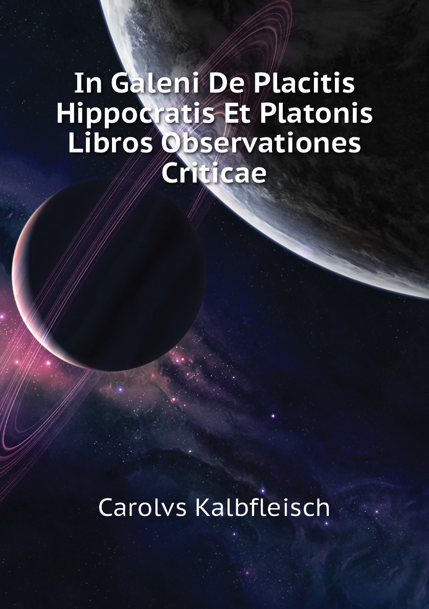 

In Galeni De Placitis Hippocratis Et Platonis Libros Observationes Criticae