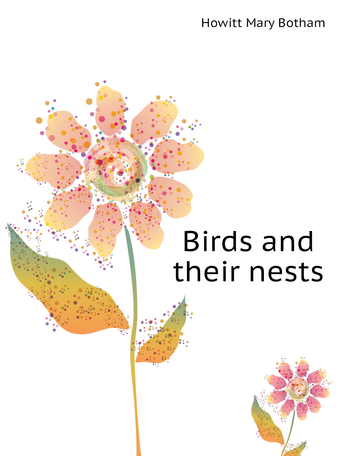 

Birds and their nests