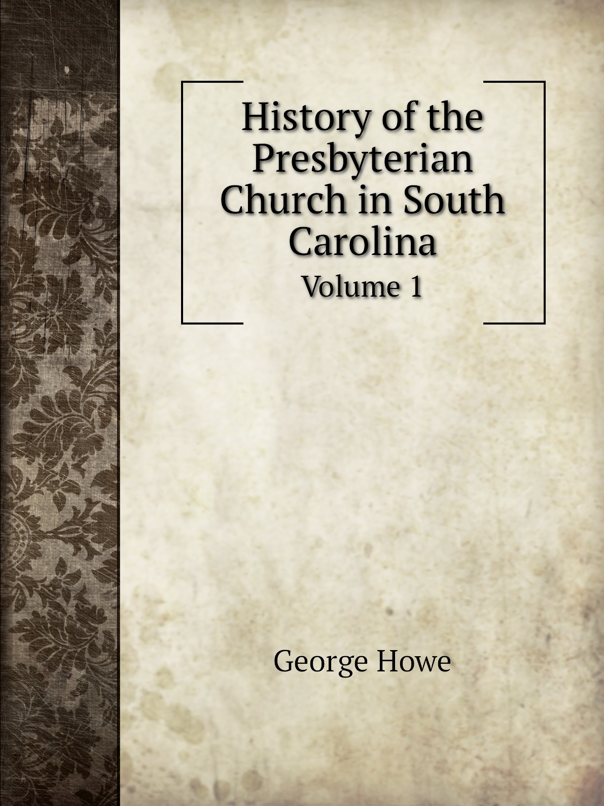 

History of the Presbyterian Church in South Carolina