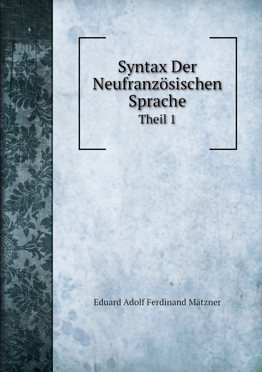 

Syntax Der Neufranzosischen Sprache