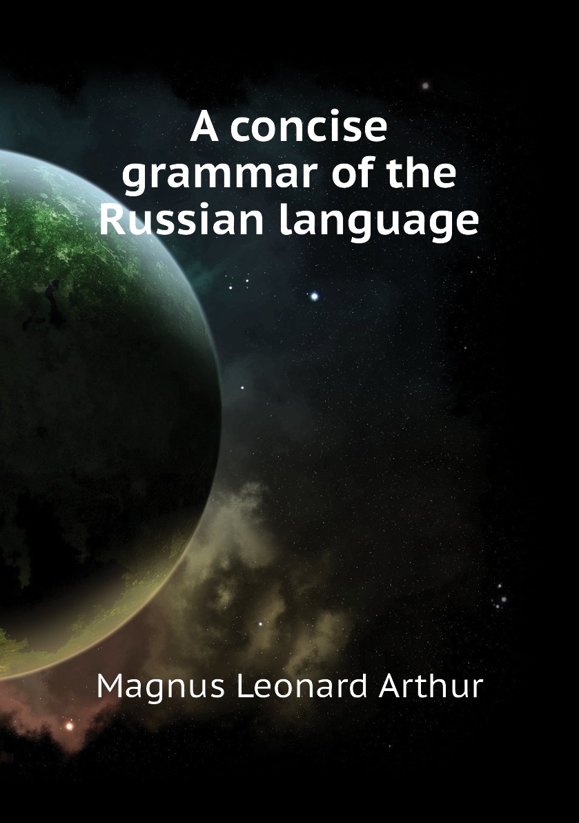 

A concise grammar of the Russian language