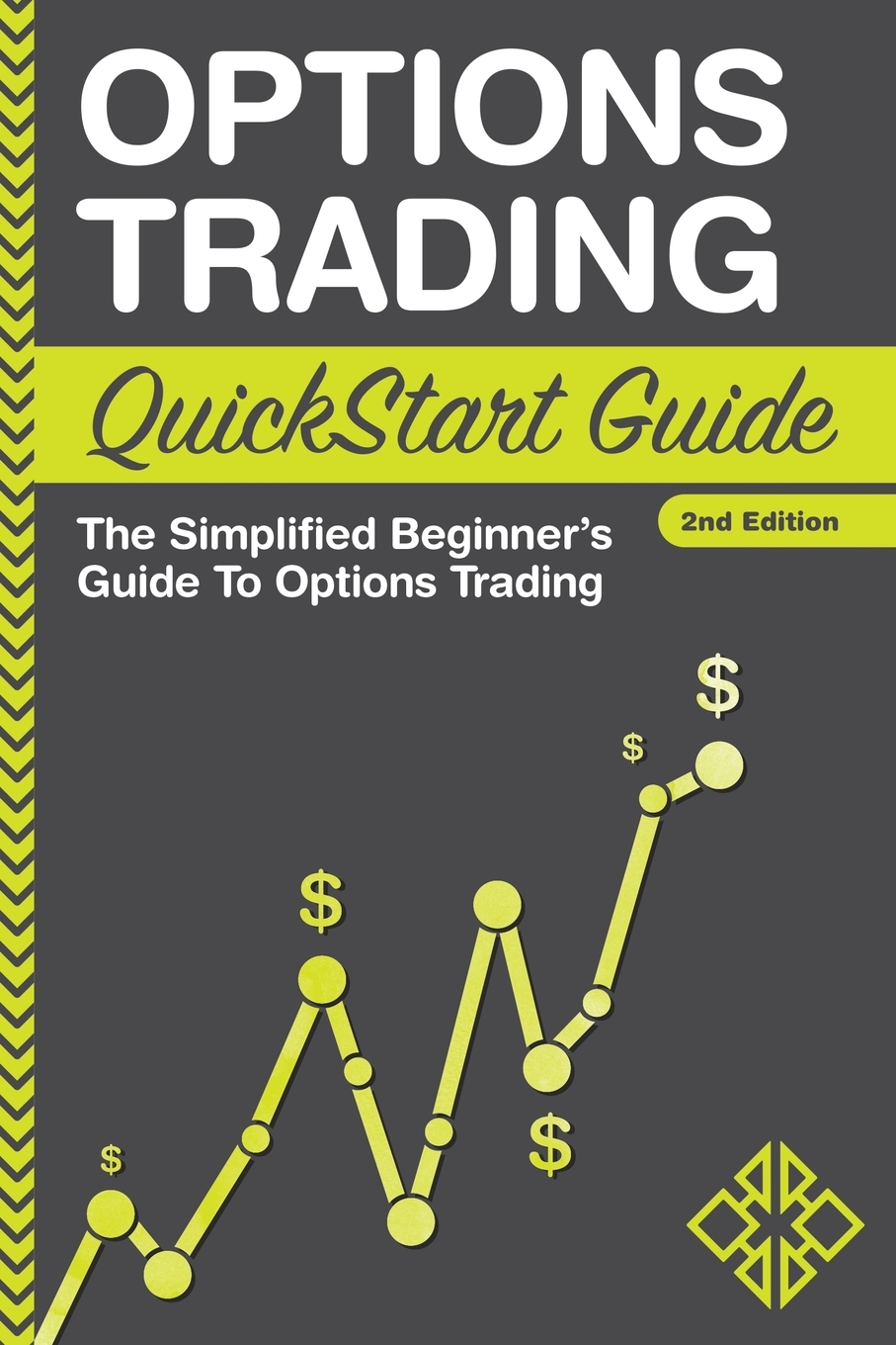 

Options Trading QuickStart Guide