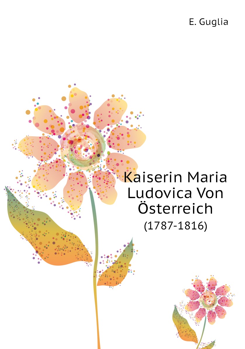 

Kaiserin Maria Ludovica Von Osterreich