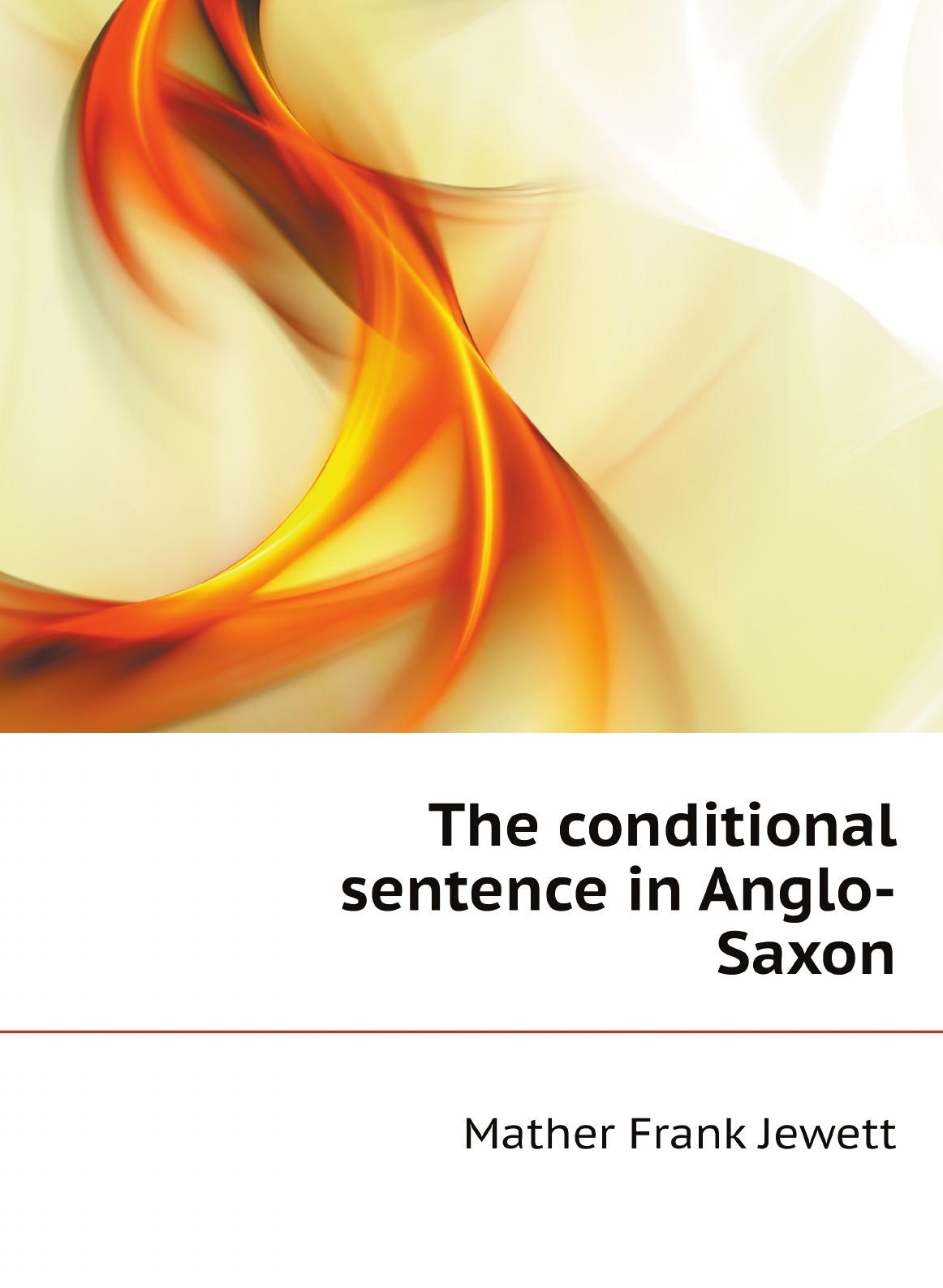 

The conditional sentence in Anglo-Saxon