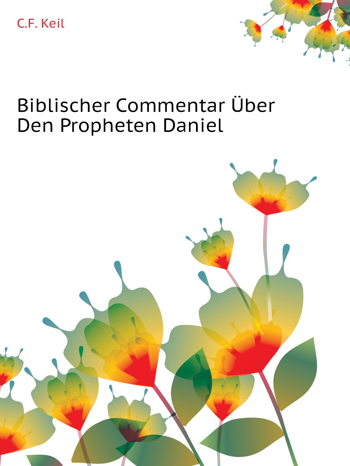 

Biblischer Commentar Uber Den Propheten Daniel