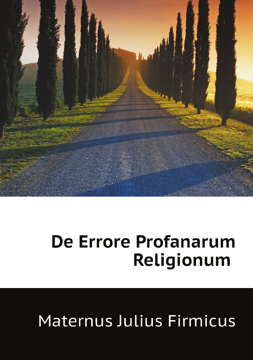 

De Errore Profanarum Religionum (Latin Edition)