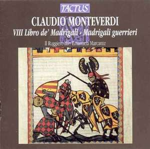 

Monteverdi: War Madrigals. Il Ruggiero and Marcante.
