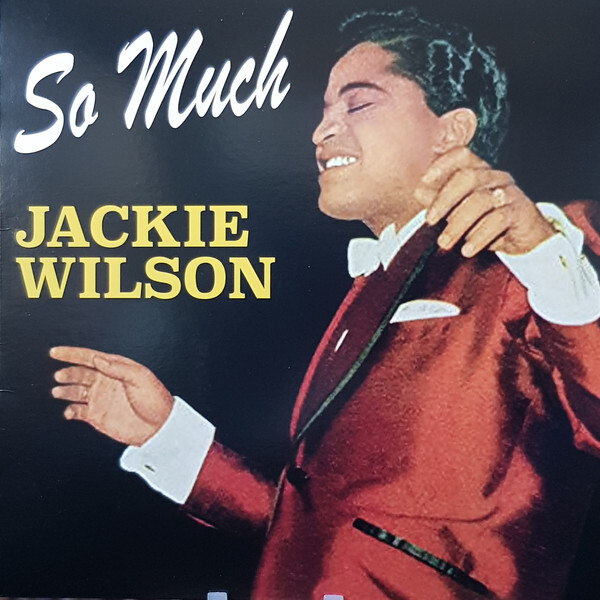 

WILSON, JACKIE: So Much