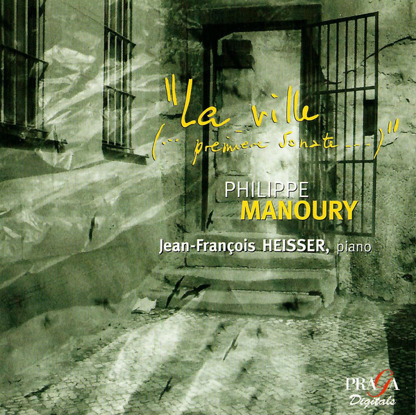 

Manoury-"LA VILLE (... premiere sonate...)"- Jean-Francois Heisser. piano (1 SACD)