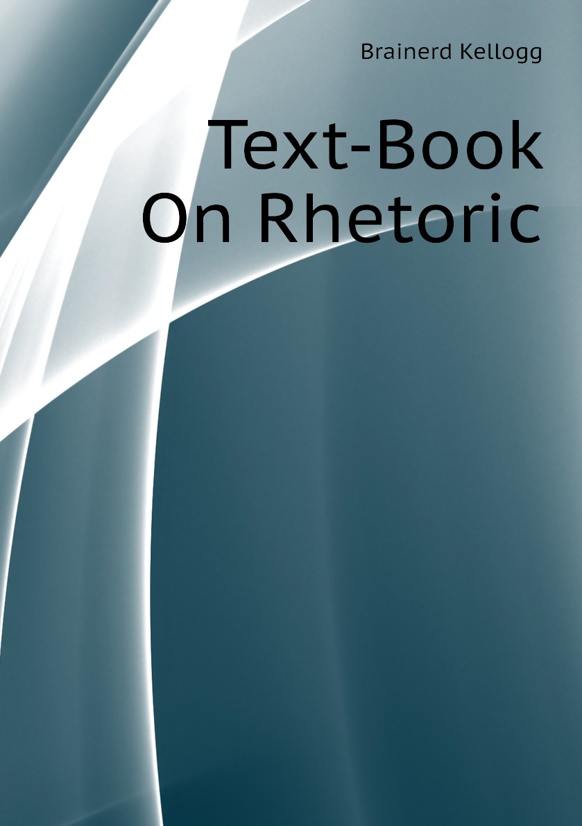 

Text-Book On Rhetoric