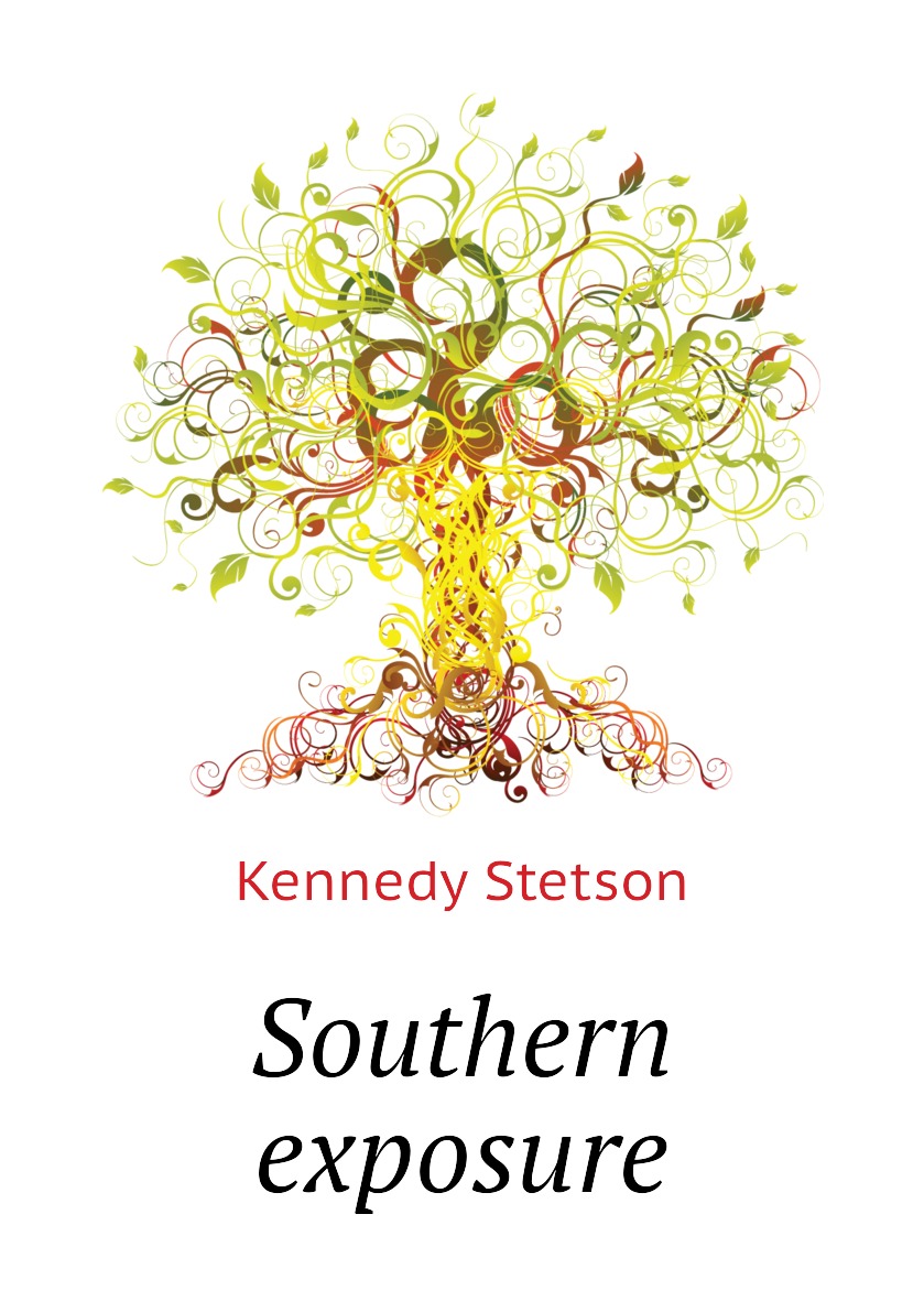 

Southern exposure