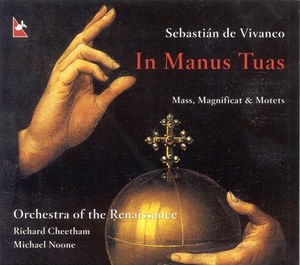 VIVANCO, S.: Choral Music (Orchestra of the Renaissance, Noone)