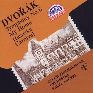 Czech Po & Ancerl: Dvorak;Sym.6 / My Home / Carnival