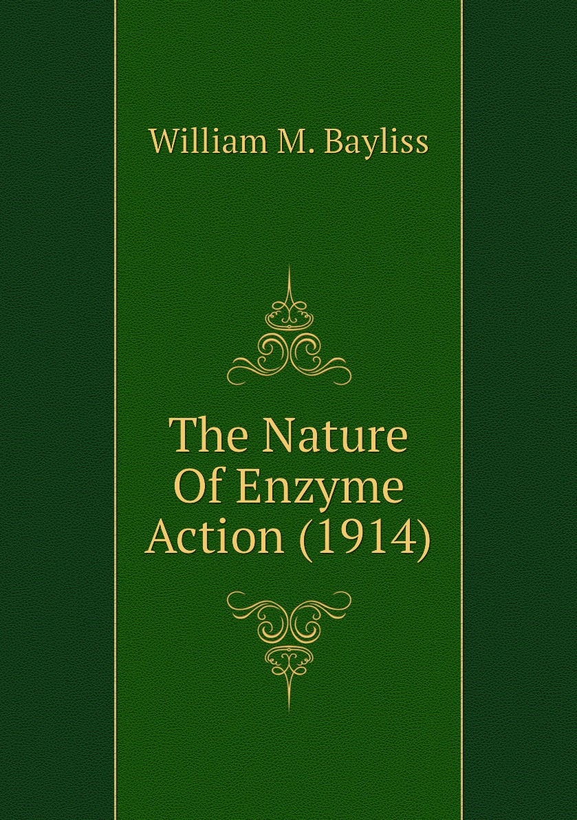 

The Nature Of Enzyme Action (1914)