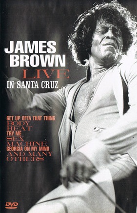 

JAMES BROWN - Live In Santa Cruz