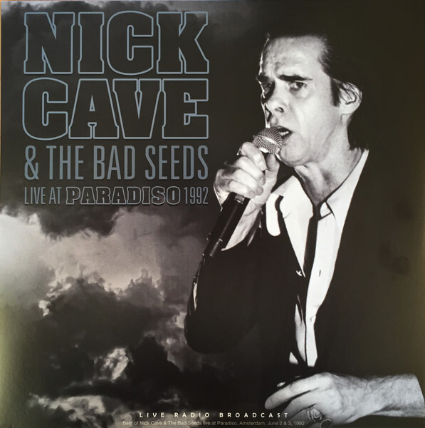 

CAVE, NICK & THE BAD SEEDS: Live At Paradiso 1992