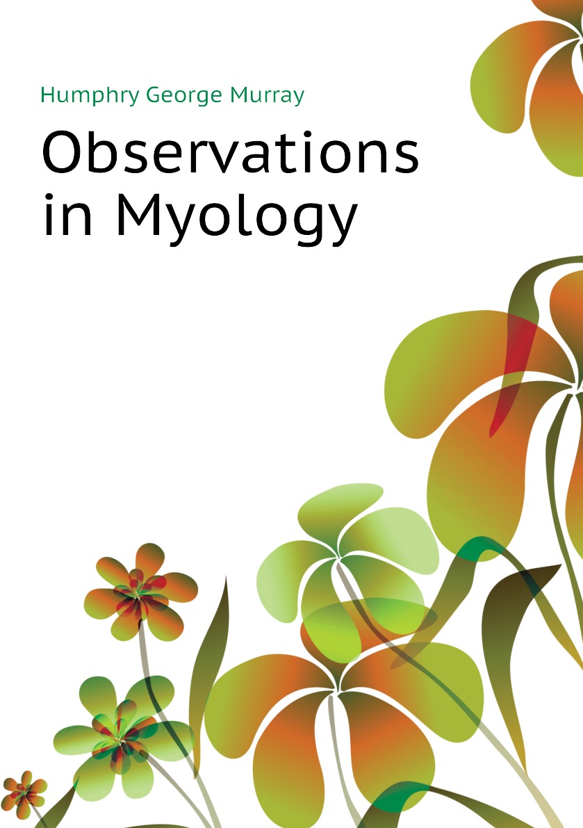 

Observations in Myology