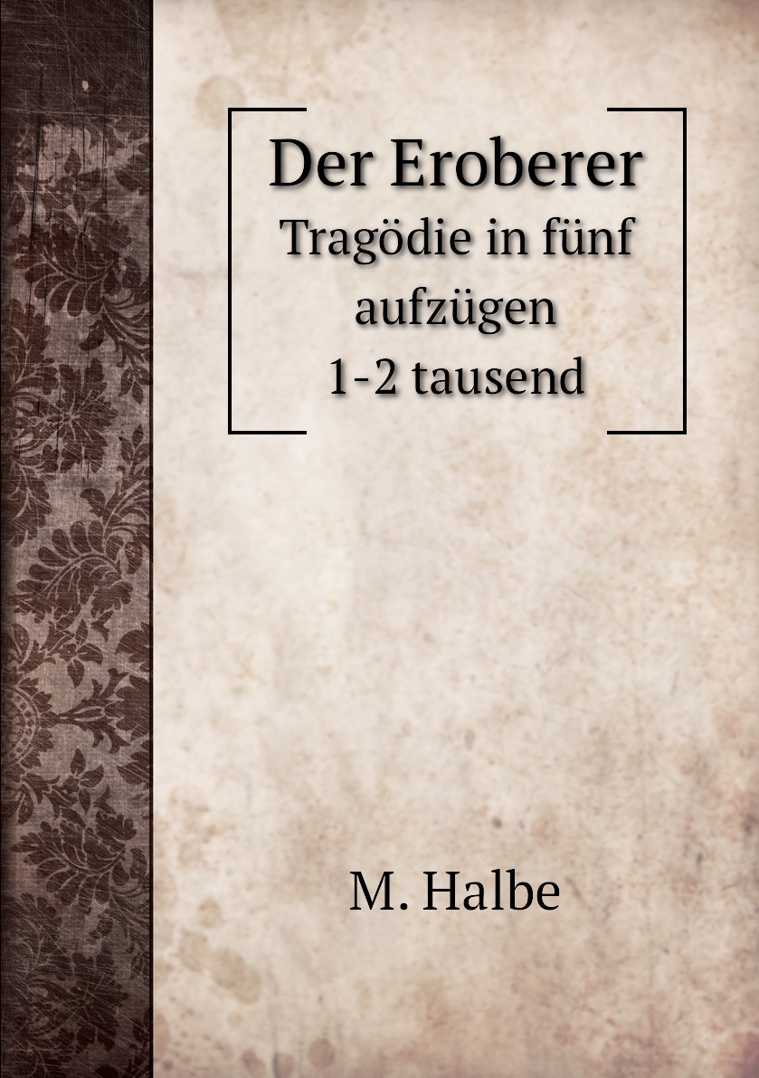 

Der Eroberer