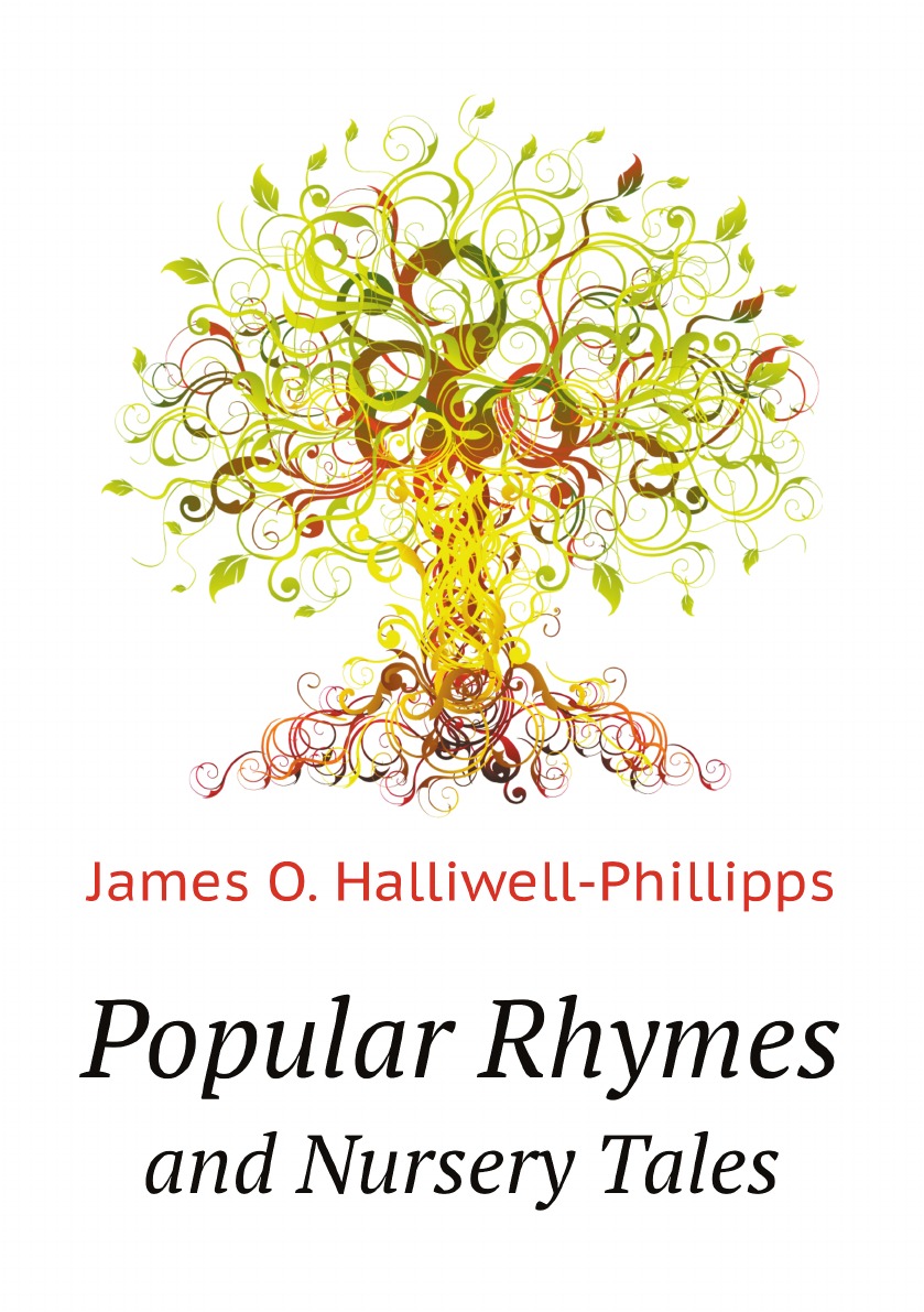 

Popular Rhymes and Nursery Tales