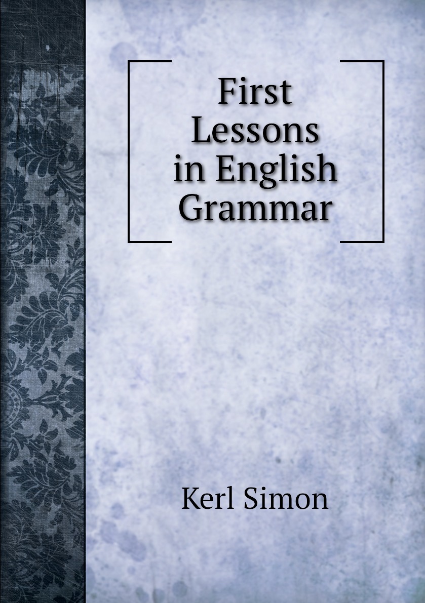 

First Lessons in English Grammar