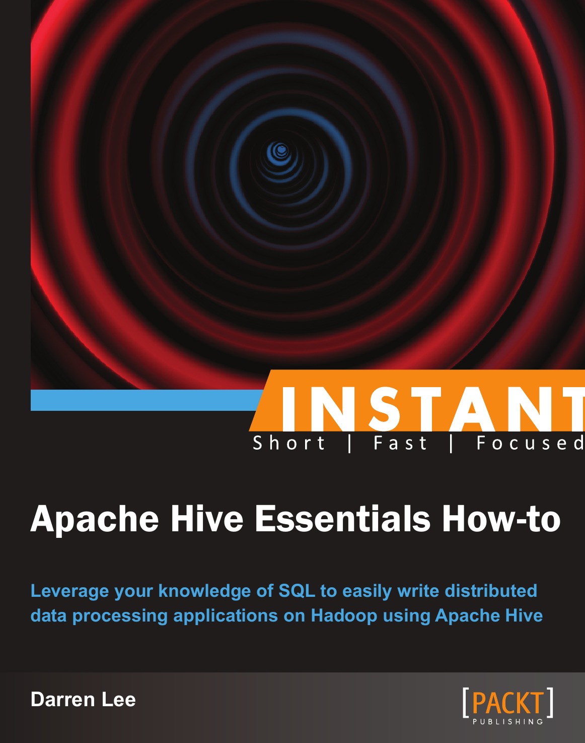 

Instant Apache Hive Essentials How-to