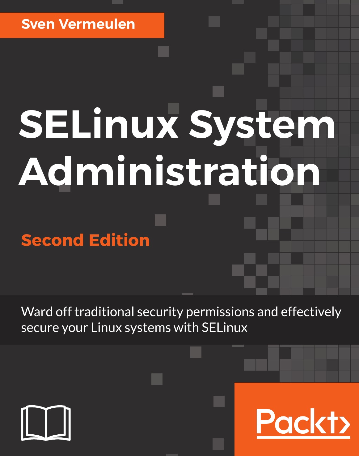 

SELinux System Administration. Second Edition