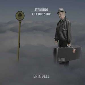 Eric Bell: Standing At A Bus Stop VINYL