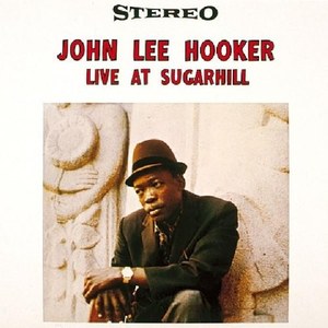 John Lee Hooker - Live at Sugar Hill - Vinyl