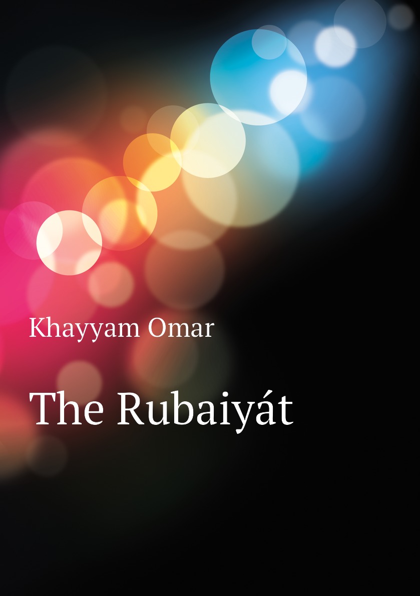 

The Rubaiyat