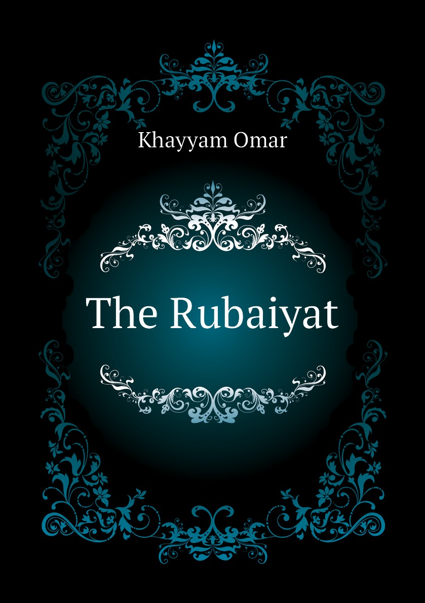 

The Rubaiyat