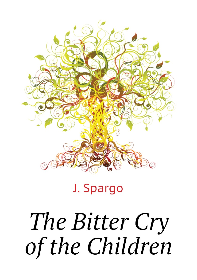 

The Bitter Cry of the Children