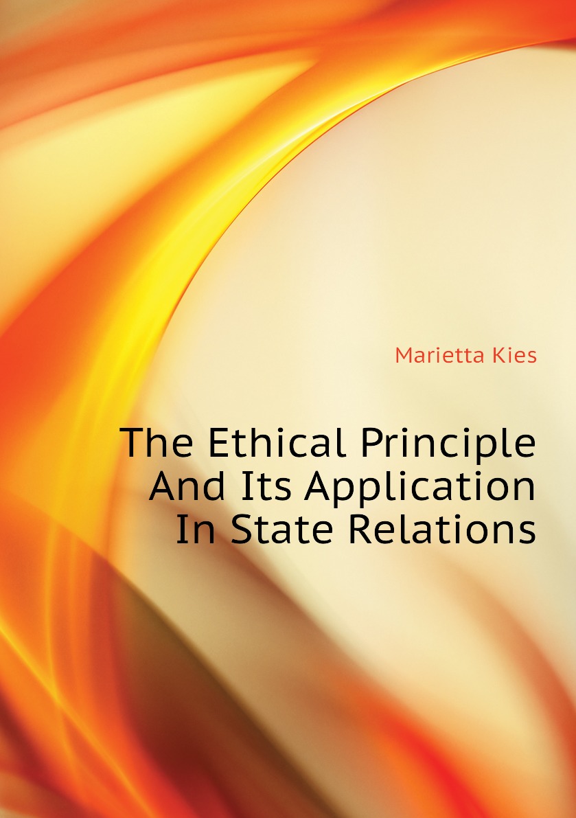 

The Ethical Principle And Its Application In State Relations