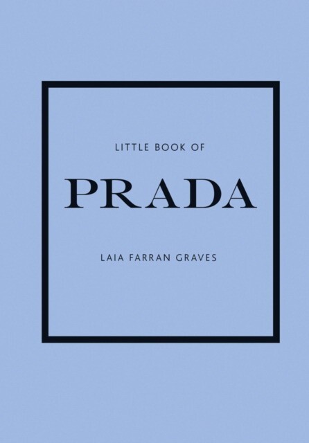 

FARRAN GRAVES, LAIA : Little Book of Prada