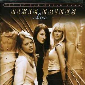 

Dixie Chicks: Top of the World Tour