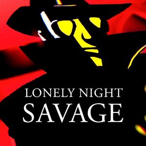 SAVAGE - LONELY TONIGHT(LTD.12