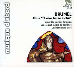

BRUMEL. Missa "Et ecce terrae motus", 1 CD