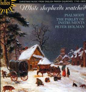 

While Shepherds Watched: Christmas Music from English Parish Churches, 1740–1830, 1 CD