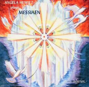 Hewitt, Angela - Messiaen: Preludes, Vingt Regards
