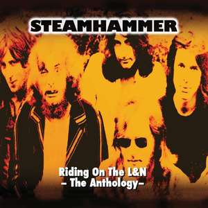 

STEAMHAMMER - Riding On The L&N - The Anthology