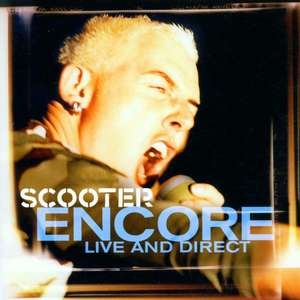 SCOOTER - Encore - Live And Direct