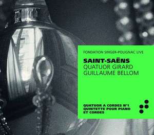 

GUILLAUME BELLOM, QUATUOR GIRARD SAINT-SAENS: STRING QUARTET NO. 1 & PIANO QUARTET, |